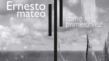 Portada del disco de Ernesto Mateo, Como la primera vez.