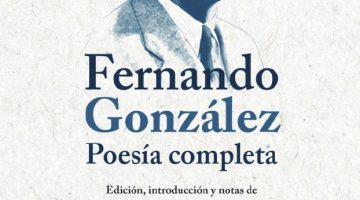 Cubierta del libro editado por el Cabildo con la poesía completa de Fernando González