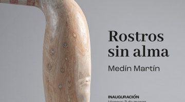 Rostros sin Alma_Medin Martín en Espacio Bronzo_cartel