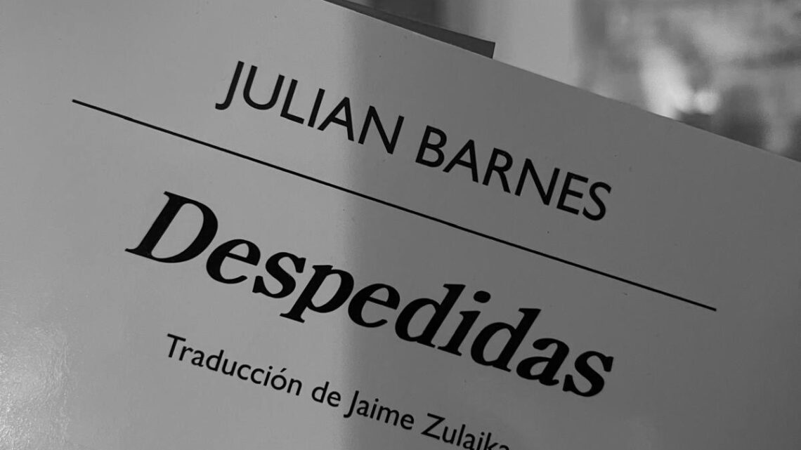 Julian Barnes. 'Despedidas' Anagrama Panorama de Narrativas